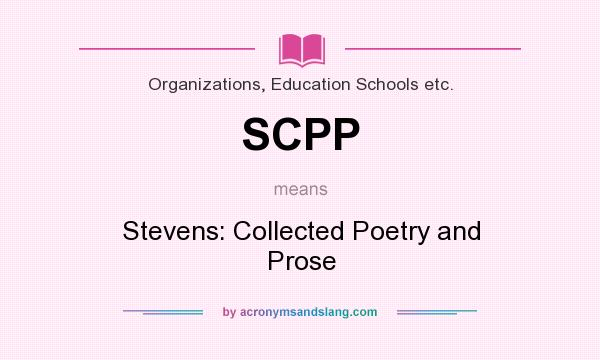 What does SCPP mean? It stands for Stevens: Collected Poetry and Prose