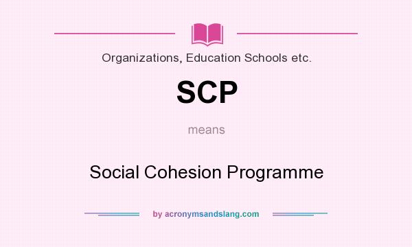 What does SCP mean? It stands for Social Cohesion Programme