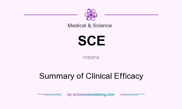 What does SCE mean? It stands for Summary of Clinical Efficacy