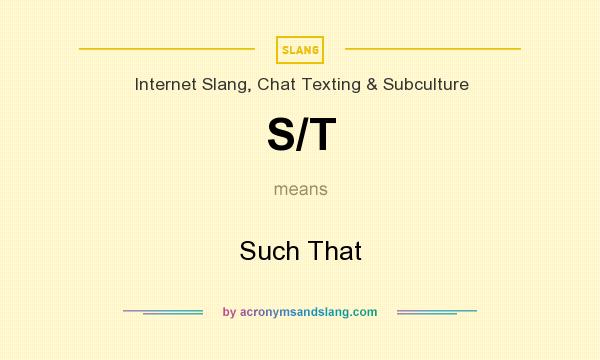 What does S/T mean? It stands for Such That