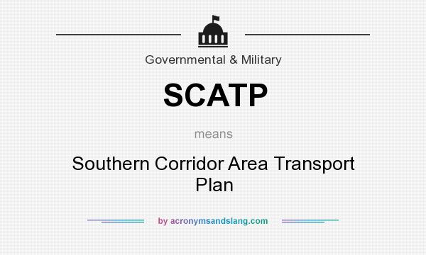 What does SCATP mean? It stands for Southern Corridor Area Transport Plan