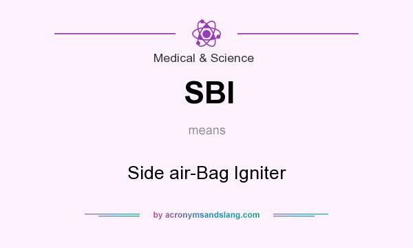 What does SBI mean? It stands for Side air-Bag Igniter