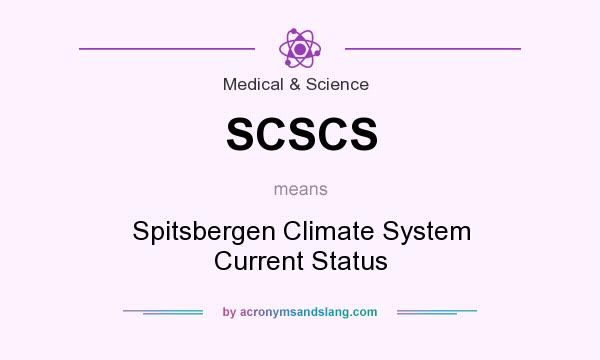What does SCSCS mean? It stands for Spitsbergen Climate System Current Status