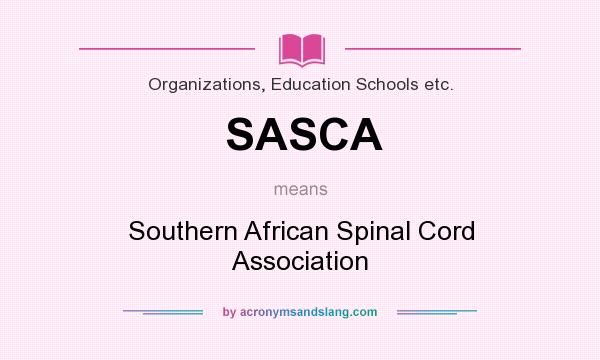What does SASCA mean? It stands for Southern African Spinal Cord Association