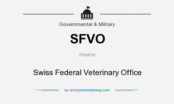 What does SFVO mean? It stands for Swiss Federal Veterinary Office