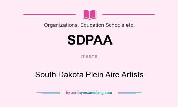 What does SDPAA mean? It stands for South Dakota Plein Aire Artists