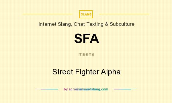 What does SFA mean? It stands for Street Fighter Alpha