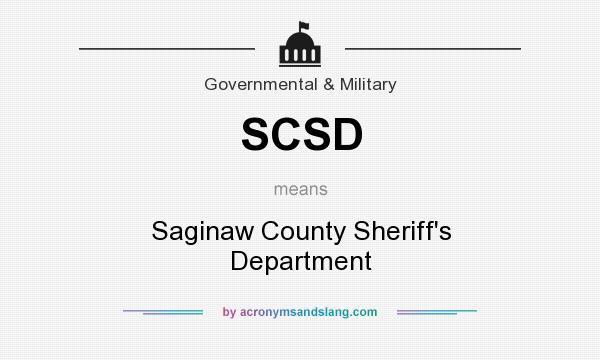 What does SCSD mean? It stands for Saginaw County Sheriff`s Department