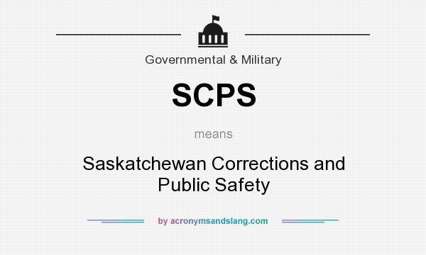 What does SCPS mean? It stands for Saskatchewan Corrections and Public Safety