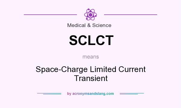 What does SCLCT mean? It stands for Space-Charge Limited Current Transient
