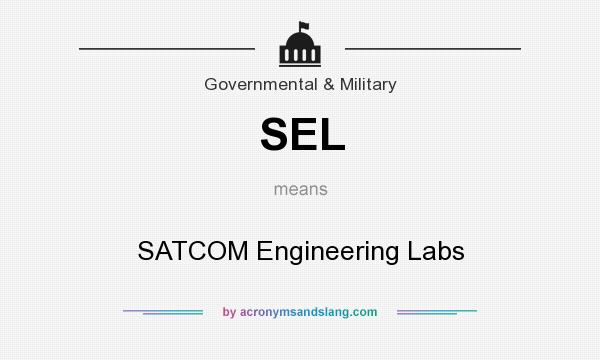 What does SEL mean? It stands for SATCOM Engineering Labs