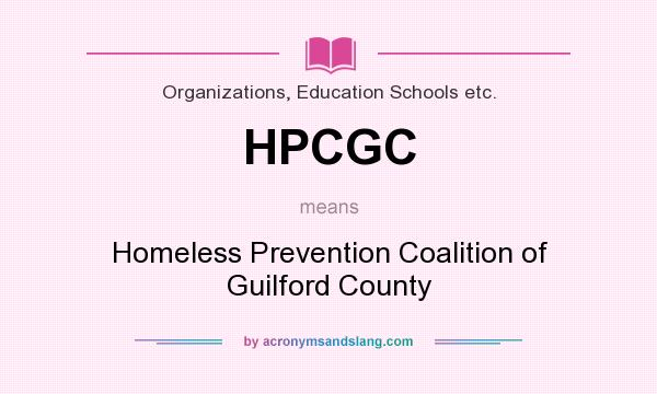What does HPCGC mean? It stands for Homeless Prevention Coalition of Guilford County