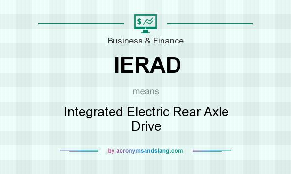 What does IERAD mean? It stands for Integrated Electric Rear Axle Drive