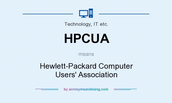 What does HPCUA mean? It stands for Hewlett-Packard Computer Users` Association