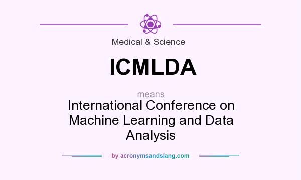 What does ICMLDA mean? It stands for International Conference on Machine Learning and Data Analysis
