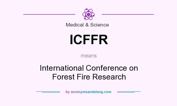 What does ICFFR mean? It stands for International Conference on Forest Fire Research
