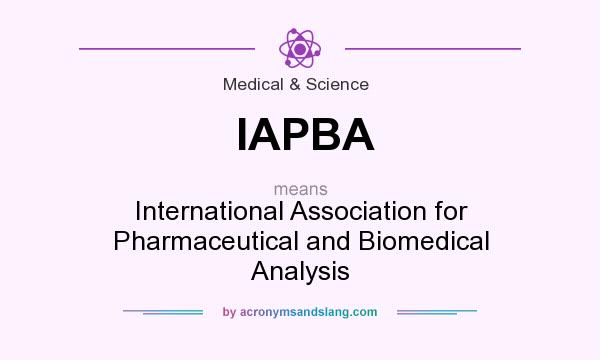 What does IAPBA mean? It stands for International Association for Pharmaceutical and Biomedical Analysis