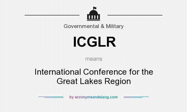 What does ICGLR mean? It stands for International Conference for the Great Lakes Region