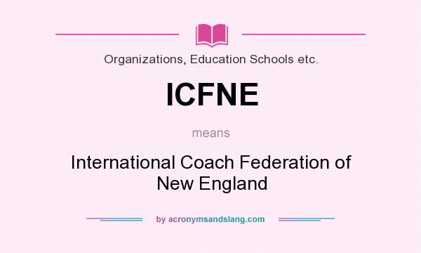 What does ICFNE mean? It stands for International Coach Federation of New England