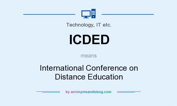 What does ICDED mean? It stands for International Conference on Distance Education