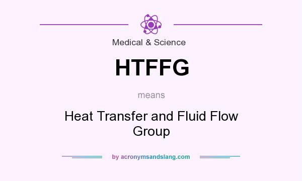 What does HTFFG mean? It stands for Heat Transfer and Fluid Flow Group