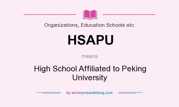 What does HSAPU mean? It stands for High School Affiliated to Peking University