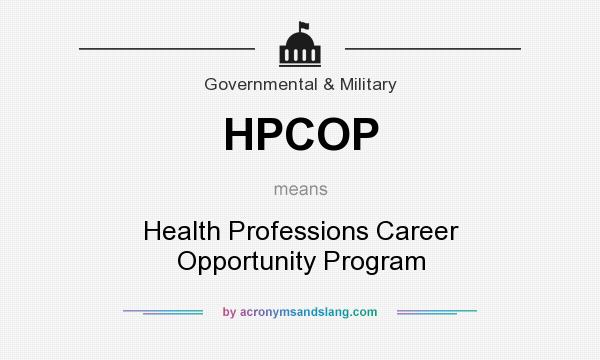 What does HPCOP mean? It stands for Health Professions Career Opportunity Program