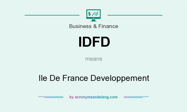 What does IDFD mean? It stands for Ile De France Developpement
