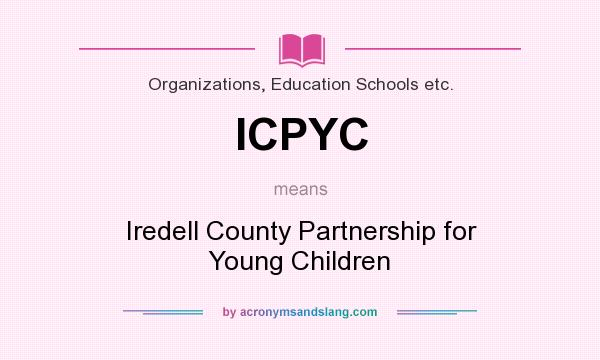 What does ICPYC mean? It stands for Iredell County Partnership for Young Children