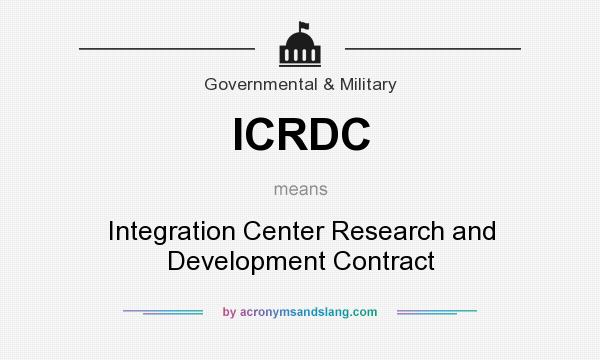 What does ICRDC mean? It stands for Integration Center Research and Development Contract