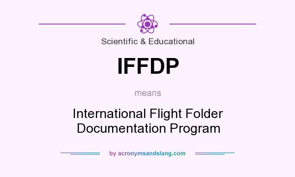 What does IFFDP mean? It stands for International Flight Folder Documentation Program