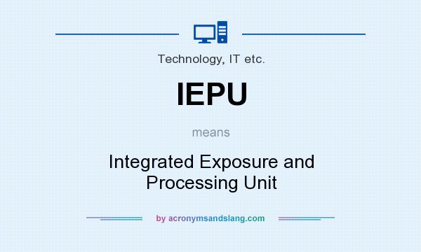 What does IEPU mean? It stands for Integrated Exposure and Processing Unit