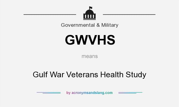 What does GWVHS mean? It stands for Gulf War Veterans Health Study