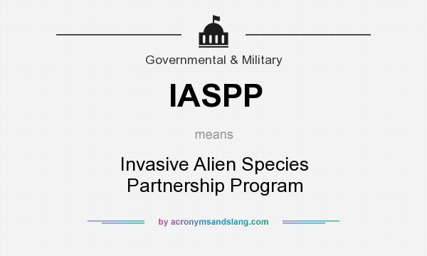 What does IASPP mean? It stands for Invasive Alien Species Partnership Program