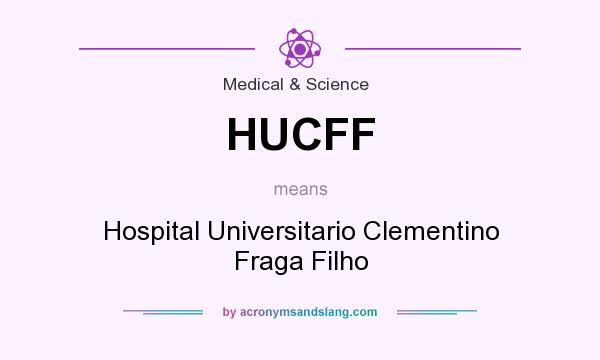 What does HUCFF mean? It stands for Hospital Universitario Clementino Fraga Filho