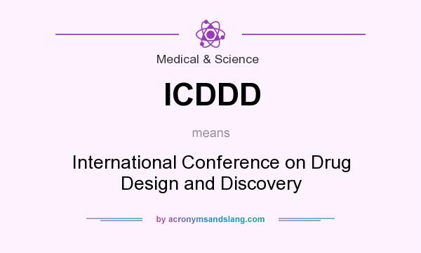 What does ICDDD mean? It stands for International Conference on Drug Design and Discovery