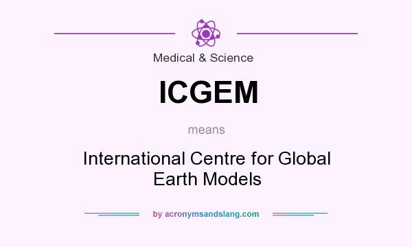 What does ICGEM mean? It stands for International Centre for Global Earth Models