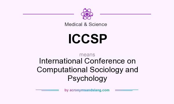 What does ICCSP mean? It stands for International Conference on Computational Sociology and Psychology