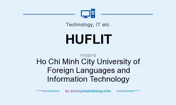 What does HUFLIT mean? It stands for Ho Chi Minh City University of Foreign Languages and Information Technology