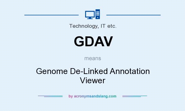 What does GDAV mean? It stands for Genome De-Linked Annotation Viewer