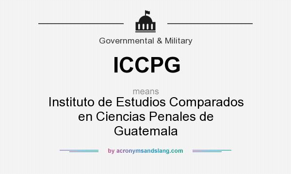 What does ICCPG mean? It stands for Instituto de Estudios Comparados en Ciencias Penales de Guatemala