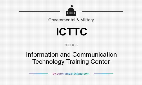 What does ICTTC mean? It stands for Information and Communication Technology Training Center