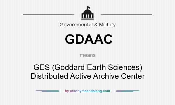 What does GDAAC mean? It stands for GES (Goddard Earth Sciences) Distributed Active Archive Center