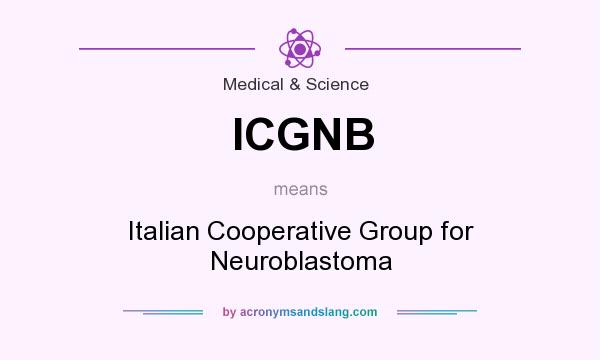 What does ICGNB mean? It stands for Italian Cooperative Group for Neuroblastoma