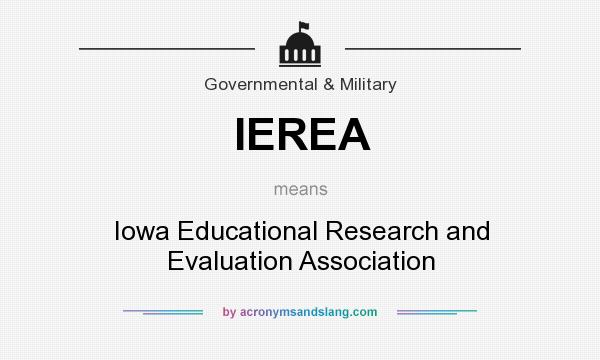 What does IEREA mean? It stands for Iowa Educational Research and Evaluation Association