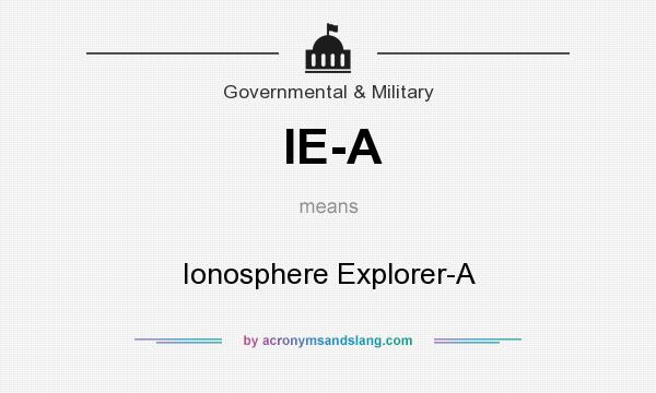 What does IE-A mean? It stands for Ionosphere Explorer-A