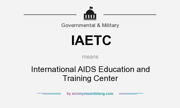What does IAETC mean? It stands for International AIDS Education and Training Center