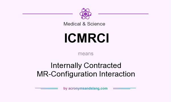What does ICMRCI mean? It stands for Internally Contracted MR-Configuration Interaction