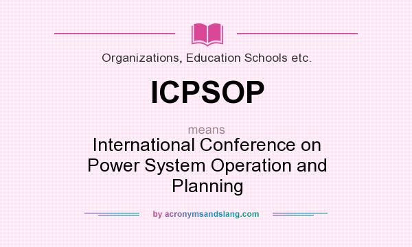 What does ICPSOP mean? It stands for International Conference on Power System Operation and Planning