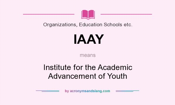 What does IAAY mean? It stands for Institute for the Academic Advancement of Youth